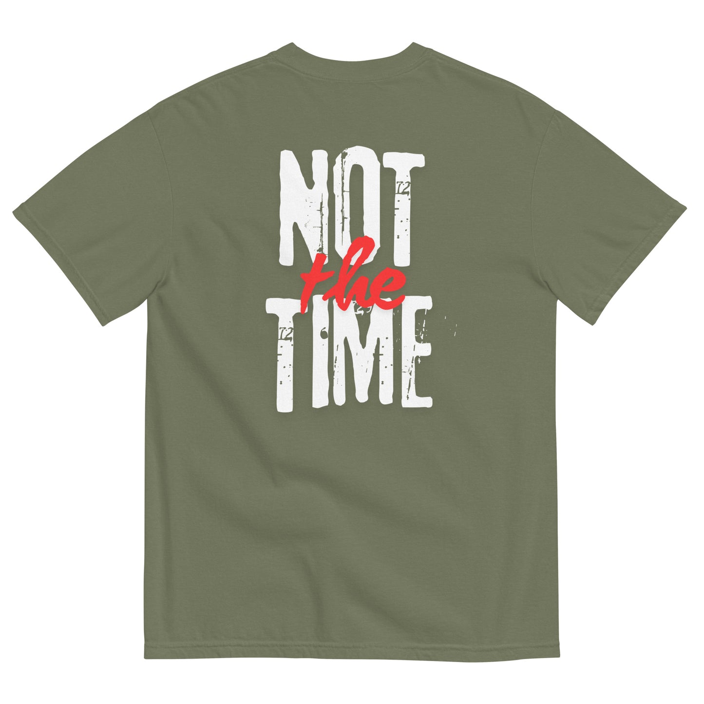 Heavy Tee • Not The Time